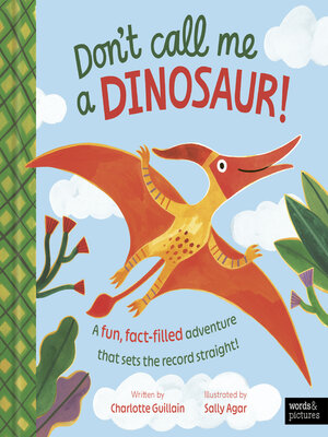 cover image of Don't Call Me a Dinosaur!